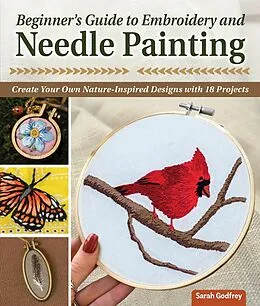 E-Book (epub) Beginner's Guide to Embroidery and Needle Painting von Sarah Godfrey