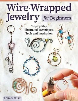E-Book (epub) Wire-Wrapped Jewelry for Beginners von Lora S. Irish