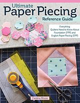 eBook (epub) Ultimate Paper Piecing Reference Guide de Carolina Moore