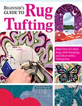 eBook (epub) Beginner's Guide to Rug Tufting de Kristen Girard