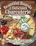 E-Book (epub) Beautiful Boards & Delicious Charcuterie for Every Occasion von Kate Woodson