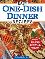 eBook (epub) Easy One-Dish Dinner Recipes de Gabrielle Garcia