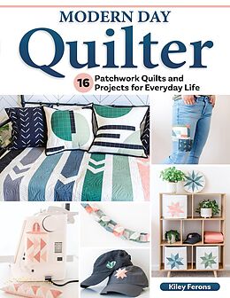 eBook (epub) Modern Day Quilter de Kiley Ferons