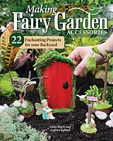 eBook (epub) Making Fairy Garden Accessories de Anna-Marie Fahmy, Andrew Fahmy