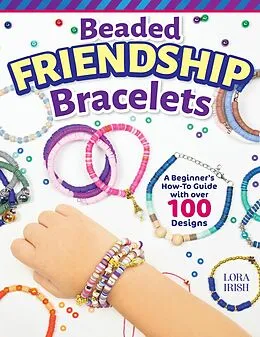E-Book (epub) Beaded Friendship Bracelets von Lora S. Irish