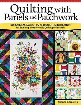 E-Book (epub) Quilting with Panels and Patchwork von Shannon Arnstein