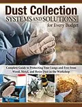 E-Book (epub) Dust Collection Systems and Solutions for Every Budget von Editors Of Fox Chapel Publishing