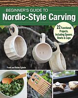 eBook (epub) Beginner's Guide to Nordic-Style Carving de Frank Egholm, Balder Egholm