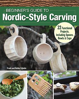 E-Book (epub) Beginner's Guide to Nordic-Style Carving von Frank Egholm, Balder Egholm