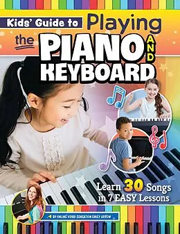 E-Book (epub) Kids' Guide to Playing the Piano and Keyboard von Emily Arrow