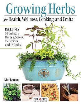 eBook (epub) Growing Herbs for Health, Wellness, Cooking, and Crafts de Kim Roman