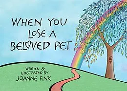 E-Book (epub) When You Lose a Beloved Pet von Joanne Fink