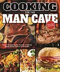 E-Book (epub) Cooking for the Man Cave von Editors Of Fox Chapel Publishing
