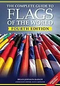 E-Book (epub) The Complete Guide to Flags of the World, 4th Edition von Brian Johnson Barker