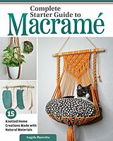 eBook (epub) Complete Starter Guide to Macramé de Angela Barretta