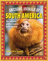 eBook (epub) Awesome Animals of South America de Amie Jane Leavitt