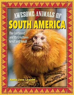 E-Book (epub) Awesome Animals of South America von Amie Jane Leavitt