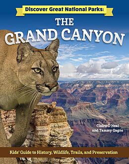 eBook (epub) Discover Great National Parks: Grand Canyon de Claire O'Neal, Tammy Gagne