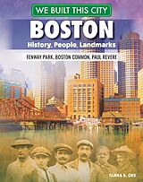 eBook (epub) We Built This City: Boston de Tamra B. Orr