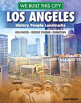 eBook (epub) We Built This City: Los Angeles de Philip Wolny