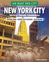 eBook (epub) We Built This City: New York City de Amelia Laroche