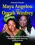 E-Book (epub) Famous Friends: Maya Angelou and Oprah Winfrey von Tamra B. Orr