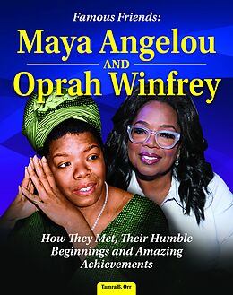 eBook (epub) Famous Friends: Maya Angelou and Oprah Winfrey de Tamra B. Orr