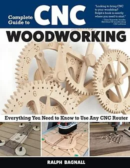 E-Book (epub) Complete Guide to CNC Woodworking von Ralph Bagnall