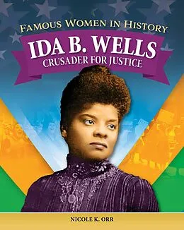 E-Book (epub) Famous Women in History: Ida B. Wells von Nicole Orr
