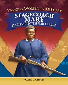 E-Book (epub) Famous Women in History: Stagecoach Mary von Wayne L. Wilson