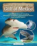 E-Book (epub) Amazing Creatures of the Gulf of Mexico von Amie Jane Leavitt