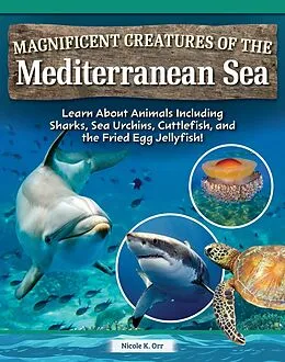 E-Book (epub) Magnificent Creatures of the Mediterranean Sea von Nicole Orr