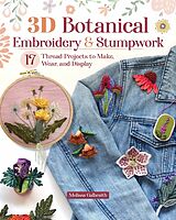 E-Book (epub) 3D Botanical Embroidery & Stumpwork von Melissa Galbraith