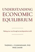 E-Book (epub) Understanding Economic Equilibrium von Thomas J. Cunningham, Mike Shaw