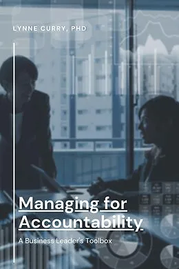 E-Book (epub) Managing for Accountability von Lynne Curry
