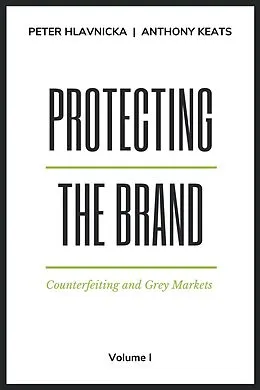 E-Book (epub) Protecting the Brand von Peter Hlavnicka, Anthony Keats