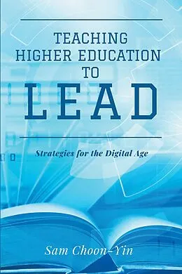 E-Book (epub) Teaching Higher Education to Lead von Sam Choon-Yin