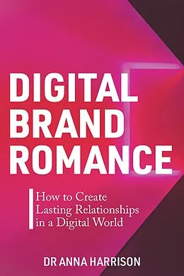 E-Book (epub) Digital Brand Romance von Anna Harrison