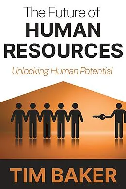 E-Book (epub) The Future of Human Resources von Tim Baker