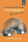 E-Book (epub) A Profile of the United States Toy Industry von Christopher Byrne