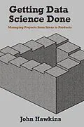 E-Book (epub) Getting Data Science Done von John Hawkins