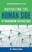 Fester Einband Navigating the Human Side of Boardroom Interactions von Thomas Sieber
