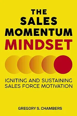 E-Book (epub) The Sales Momentum Mindset von Gregory S. Chambers