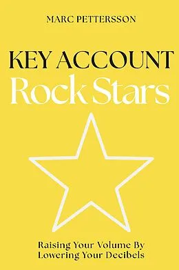 E-Book (epub) Key Account Rock Stars von Marc Pettersson