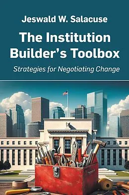 E-Book (epub) The Institution Builder's Toolbox von Jeswald W. Salacuse