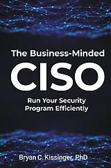 E-Book (epub) The Business-Minded CISO von Bryan C. Kissinger