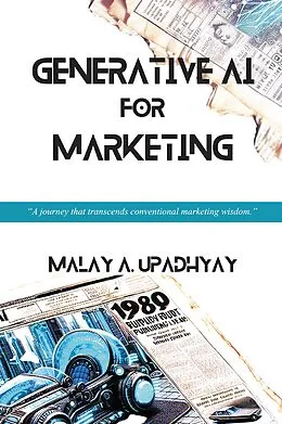 E-Book (epub) Generative AI for Marketing von Malay A. Upadhyay