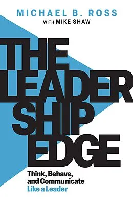 E-Book (epub) The Leadership Edge von Michael B. Ross, Mike Shaw