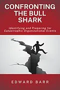 E-Book (epub) Confronting the Bull Shark von Edward Barr