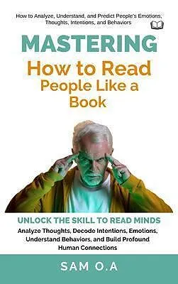 E-Book (epub) Mastering How to Read People Like a Book von Sam O. A